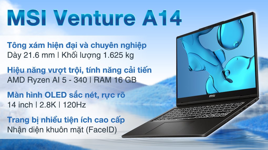 Laptop MSI Venture A14 AI+ A3HMG - 004VN (R5 AI 340, 16GB, 512GB, 2.8K OLED 120Hz, Win11)