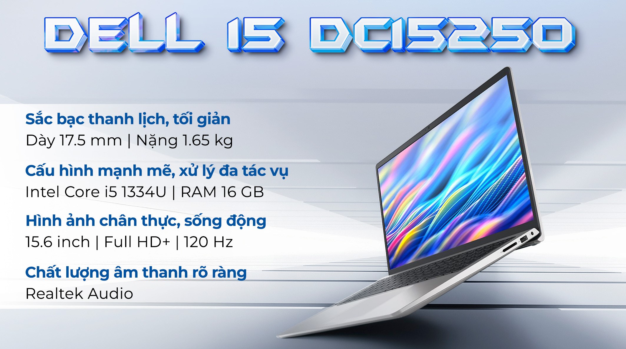Laptop Dell 15 DC15250 - DC5I5357W1 (i5 1334U, 16GB, 512GB, Full HD+ 120Hz, OfficeH24+365, Win11)