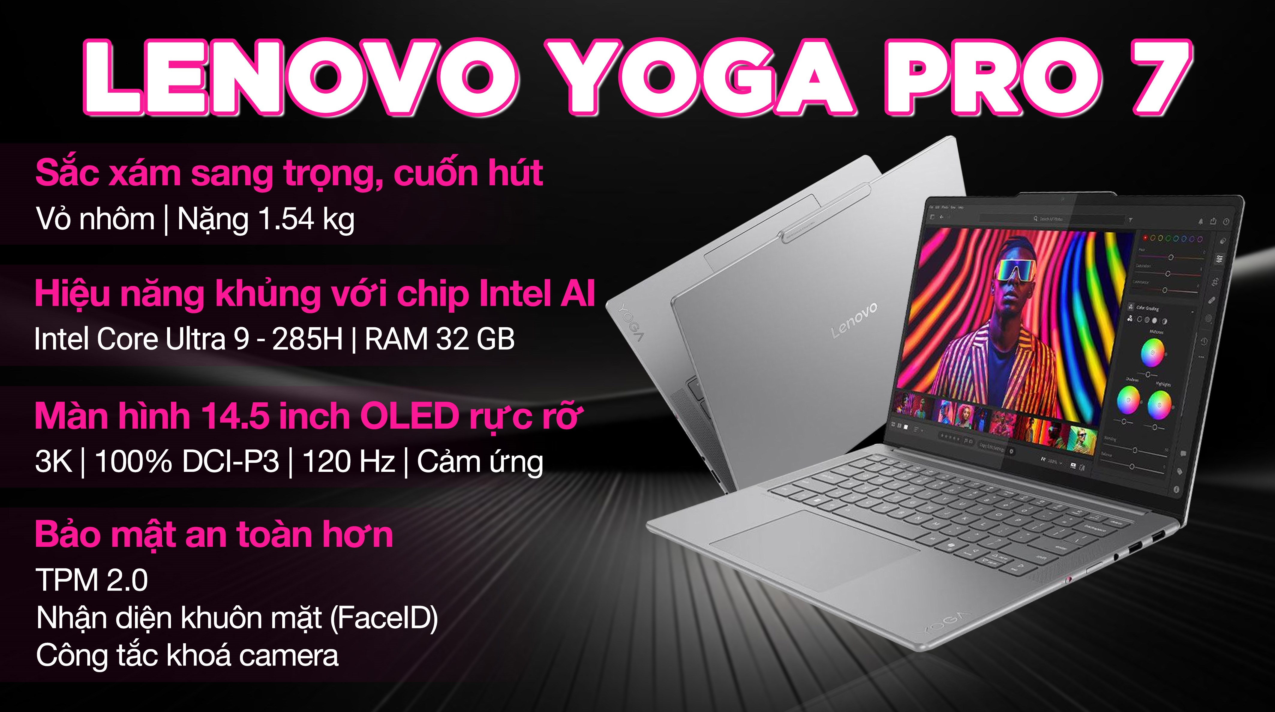 Laptop Lenovo Yoga Pro 7 14IAH10 - 83KF002BVN (Ultra 9 285H, 32GB, 1TB, 3K OLED 120Hz, Cảm ứng, OfficeH24+365, Win11)