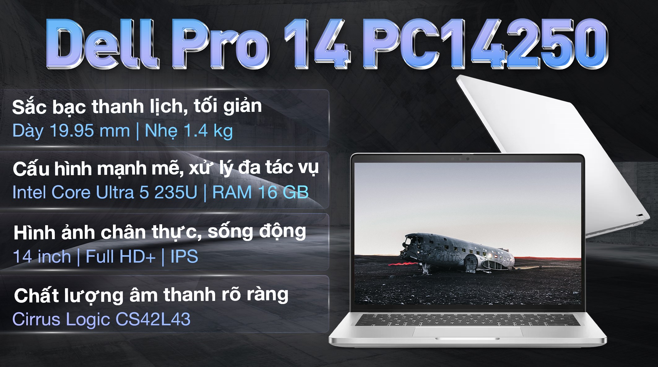 Laptop Dell Pro 14 Plus PB14250 - 235U-16512W (Ultra 5 235U, 16GB, 512GB, Full HD+, KYHD, Win11)