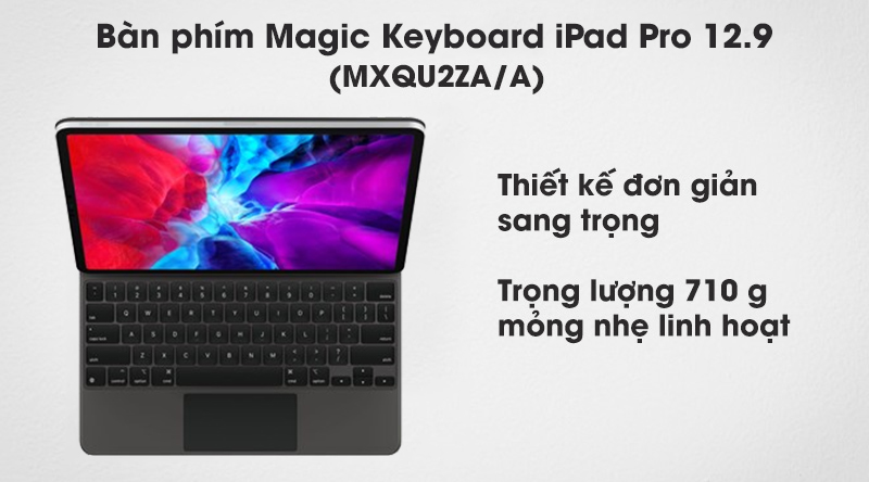 Bàn phím Magic Keyboard iPad Pro 12.9 (MXQU2ZA/A) - Thiết kế mỏng nhẹ