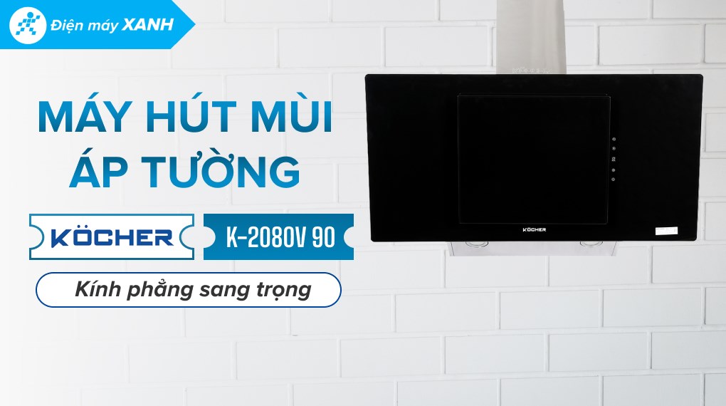 Máy hút mùi áp tường Kocher K-2080V 90
