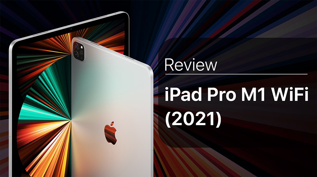 Ipad Pro M1 12.9 Inch Wifi 128Gb (2021) - Chính Hãng, Giá Rẻ, Có Trả Góp