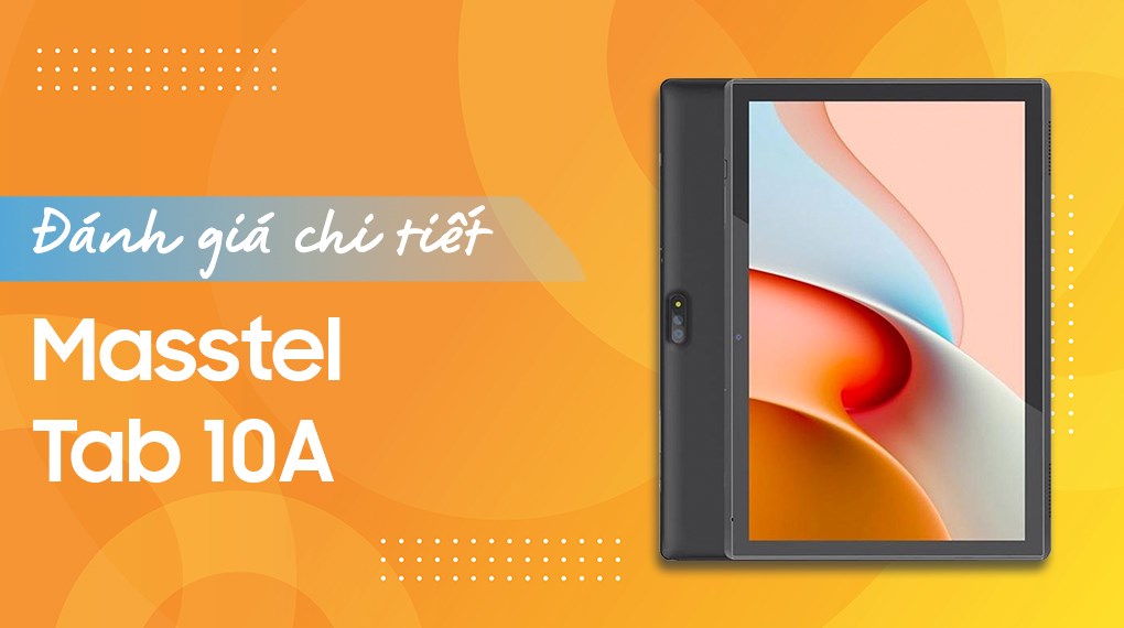 Máy tính bảng Masstel Tab 10A