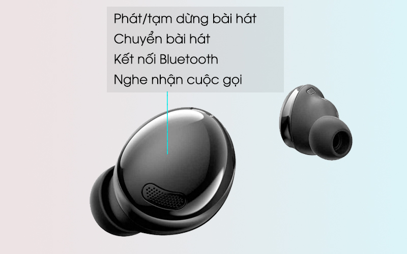Tai nghe Bluetooth True Wireless Samsung Buds Pro - Hướng dẫn sử dụngTai nghe Bluetooth True Wireless Samsung Buds Pro - Hướng dẫn sử dụng