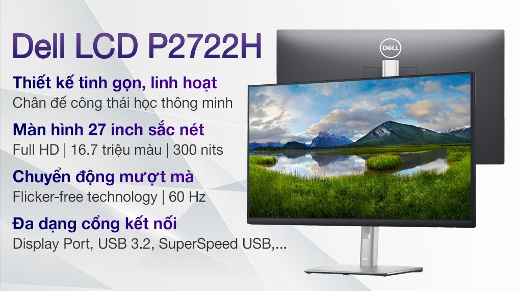 Màn hình Dell P2722H: Màn hình Dell P2722H mang đến cho bạn trải nghiệm giải trí chân thật nhất với độ sắc nét và chính xác màu sắc rõ ràng. Khả năng xoay, nghiêng và điều chỉnh độ cao giúp cho bạn dễ dàng tận hưởng các phương tiện trên máy tính trong từng góc độ khác nhau.