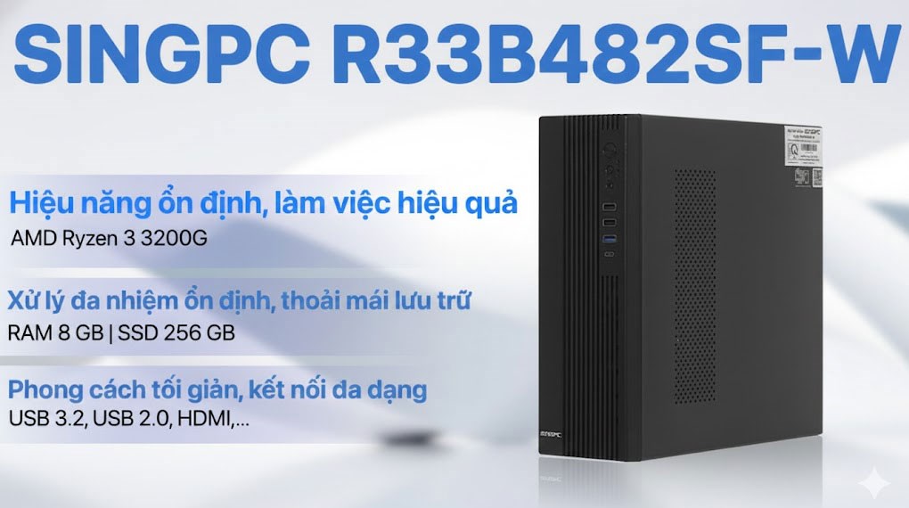 SingPC R33B482SF-W R3 3200G/8GB/256GB/Bàn Phím/Chuột/Win11Pro