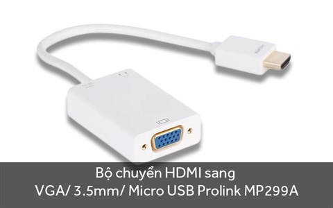 Bộ chuyển HDMI sang VGA/ 3.5mm/ Micro USB Prolink MP299A | vuivui.com