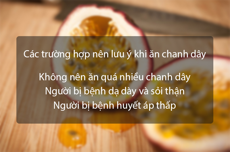 Lưu ý khi ăn chanh dây 