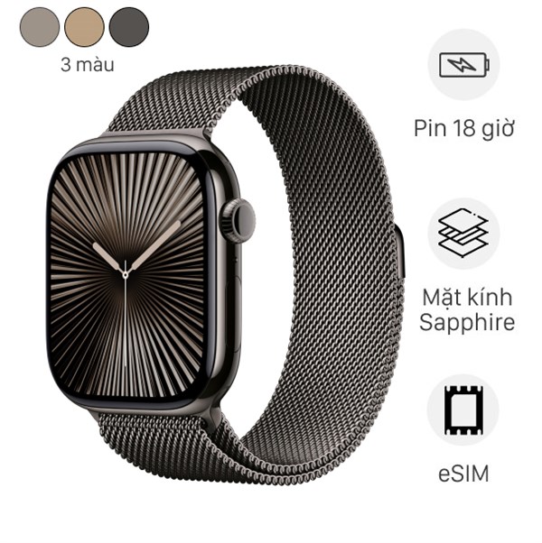 Apple Watch Series 10 GPS + Cellular 46mm viền Titanium dây Milan