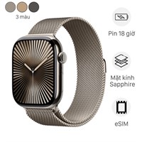 Apple Watch Series 10 GPS + Cellular 46mm viền Titanium dây Milan