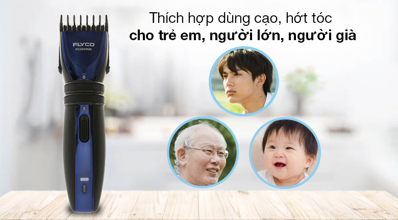 Tông đơ cắt tóc Flyco FC5809 - Tông đơ phù hợp sử dụng cho để cạo, hớt tóc cho trẻ em, người lớn, người già