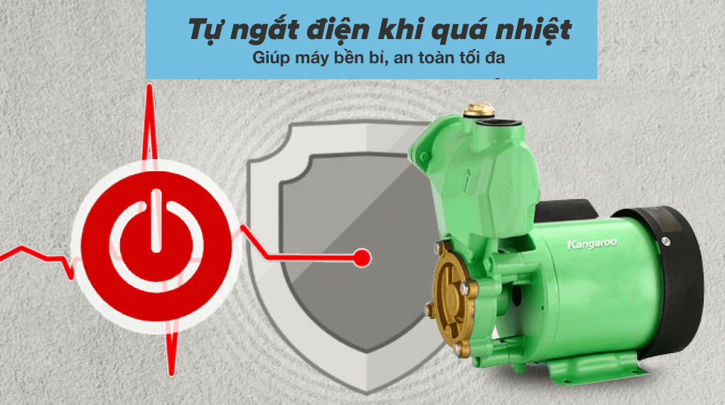 An toàn với tính năng tự ngắt khi nhiệt độ bơm quá cao