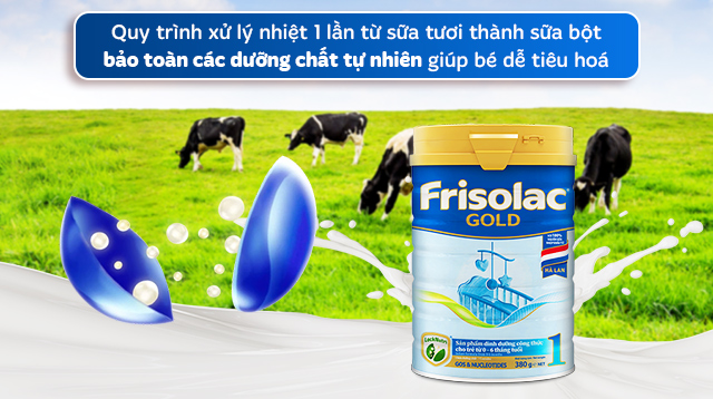 Sữa bột Friso Gold số 1 380g - Quy trình xử lý nhiệt 1 lần