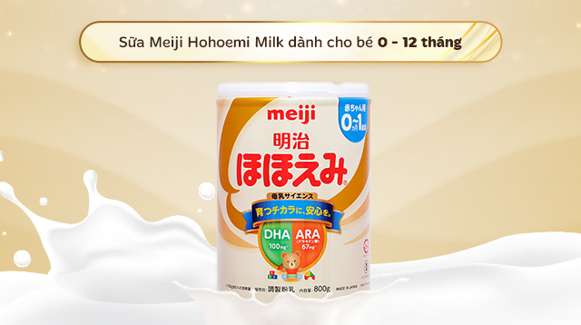 Sữa bột nội địa Nhật Meiji Hohoemi Milk 800g (0 - 12 tháng) - Độ tuổi