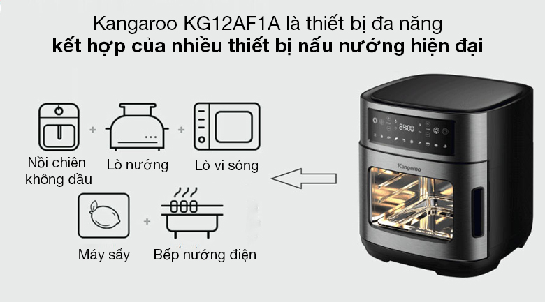 Nồi chiên không dầu Kangaroo KG12AF1A 12 lít - Thành quả kết hợp của nhiều thiết bị nấu nướng hiện đại