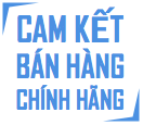 cam kết bán hàng chính hãng