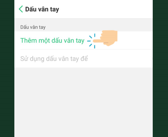 Bước 2: Sau đó chọn Thêm một vân tay