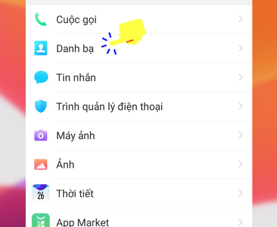 Bước 2: Sau đó bạn hãy chọn ứng dụng Danh bạ.