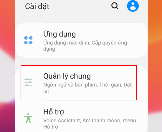 Bước 1: Vào Cài đặt  Chọn Quản lý chung.