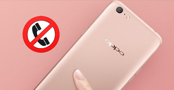 Cách chặn cuộc gọi OPPO A71 hiệu quả nhất