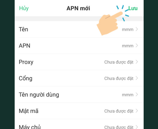 ​Bước 7: Nhập APN mới: Tên, APN, Tên người dùng, Mật khẩu rồi nhấn Lưu là thành công.