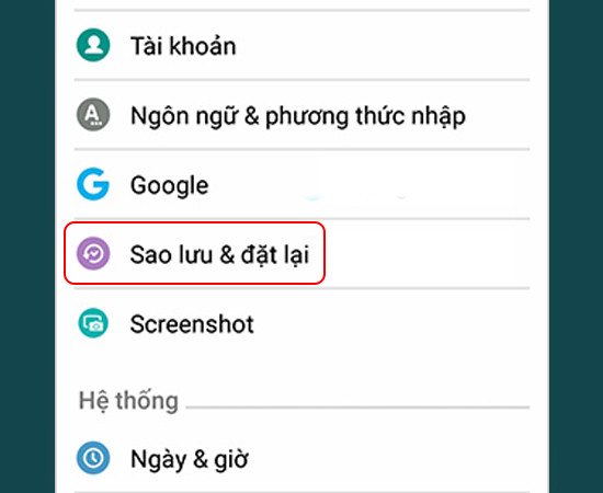 Bước 1: Vào Cài đặt > Chọn Sao lưu & đặt lại.
