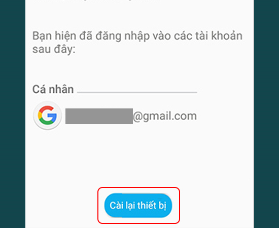 Bước 3: Cuối cùng, bạn chỉ cần nhấp vào Cài lại thiết bị.