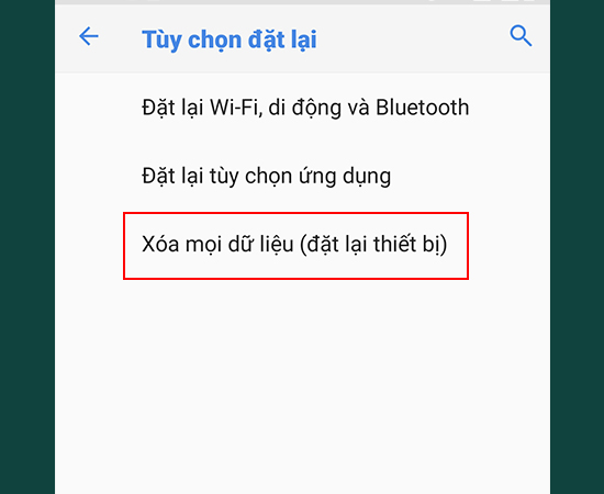 Bước 3: Chọn Xóa mọi dữ liệu (đặt lại thiết bị).