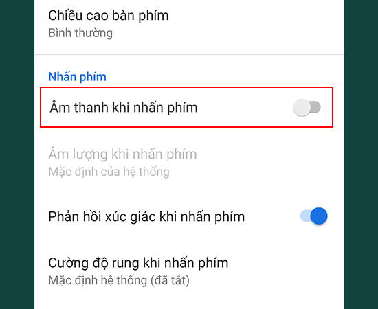 Bước 6: Cuối cùng, bạn tắt Âm thanh khi ấn phím đi là hoàn tất.