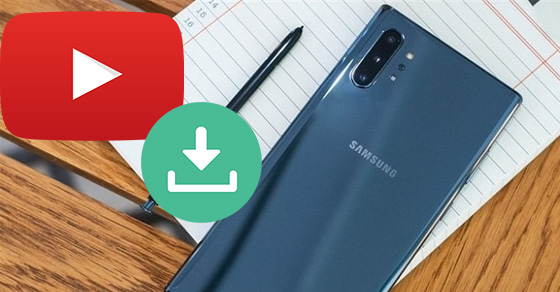 tải video youtube về điện thoại samsung