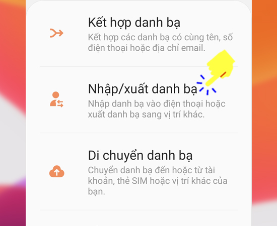 Bước 4: Sau đó bạn chọn Nhập/xuất danh bạ.