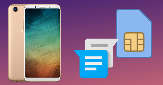 Hướng dẫn cách kiểm tra tin nhắn lưu trên thẻ SIM trên OPPO F5