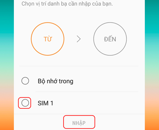 Chọn SIM hoặc Bộ nhớ trong để chép