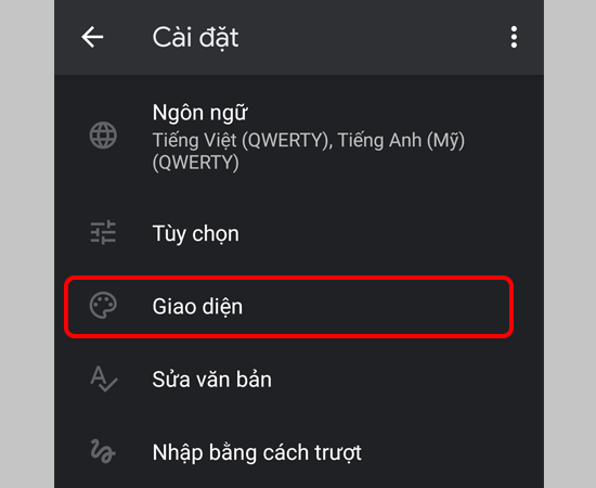 Bước 3: Tiếp theo, h&atilde;y chọn mục Giao diện để thực hiện đổi chủ đề cho b&agrave;n ph&iacute;m.