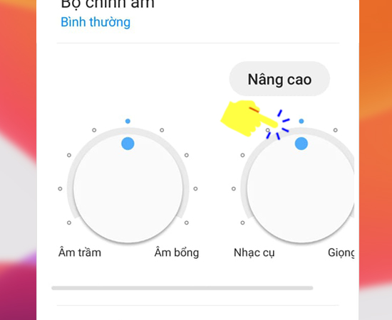 Bước 6: Cuối cùng bạn hãy chọn Nâng cao để hiệu chỉnh âm thanh.