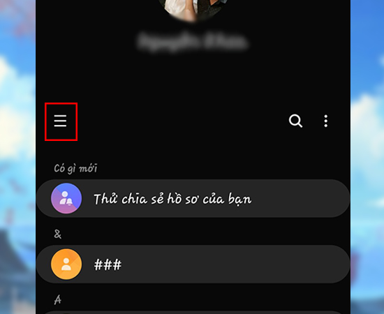 Bước 1: Các bạn vào Danh bạ chọn vào biểu tượng 3 gạch như hình dưới