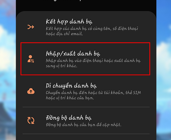 Bước 3: Tiếp theo các bạn chọn Nhập/xuất danh bạ.