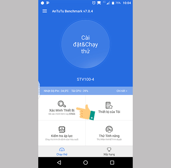 Mở ứng dụng Antutu lên và nhấp vào Xác minh thiết bị