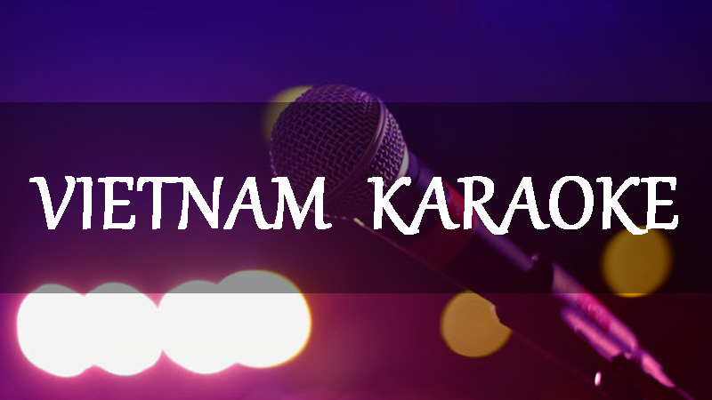 Phần mềm hát karaoke Vietnam Karaoke