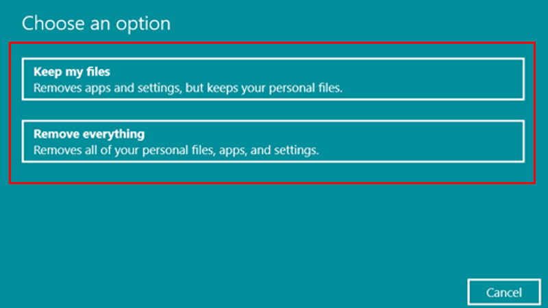 Bước 3: Chọn Keep my files (Nếu bạn chỉ muốn xóa apps và cài đặt, nhưng vẫn giữ lại file cá nhân), chọn Remove everything (Nếu bạn muốn xóa tất cả bao gồm file cá nhân)