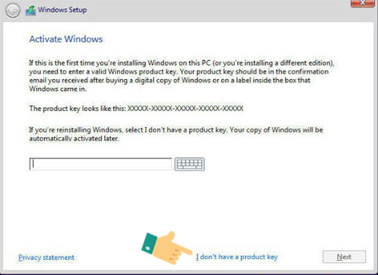 Nhấn vào tùy chọn bên dưới I don’t have a product key