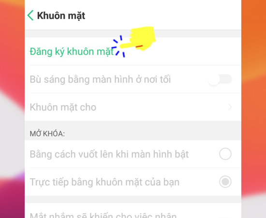 Bước 3: Kế tiếp bạn hãy chọn vào mục Đăng ký khuôn mặt.