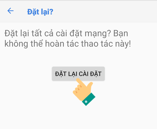 Bước 5: Hệ thống sẽ y&ecirc;u cầu bạn x&aacute;c nhận c&oacute; muốn thực hiện thủ thuật kh&ocirc;i phục lại c&agrave;i đặt mạng n&agrave;y kh&ocirc;ng, ấn chọn ĐẶT LẠI C&Agrave;I ĐẶT để x&aacute;c nhận tiến h&agrave;nh qu&aacute; tr&igrave;nh n&agrave;y.