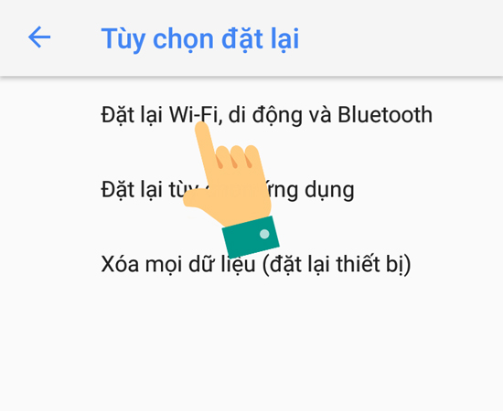 Bước 4: Tại đ&acirc;y bạn h&atilde;y chọn Đặt lại wi-fi, di động v&agrave; Bluetooth.