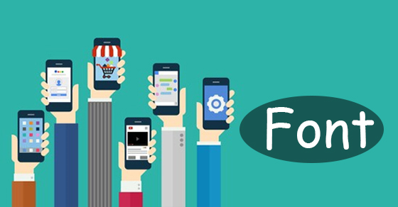 Hướng dẫn cách thay đổi font chữ điện thoại Android cực dễ dàng