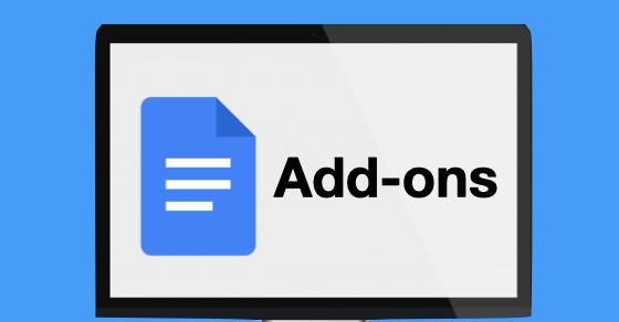 13 tiện ích mở rộng (Add-ons) xịn sò trên Google Docs - Nên tải ngay!