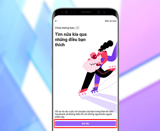Bước 3: Khi đã nhấn vào Hẹn hò các bạn tiếp tục nhấn chọn Bắt đầu