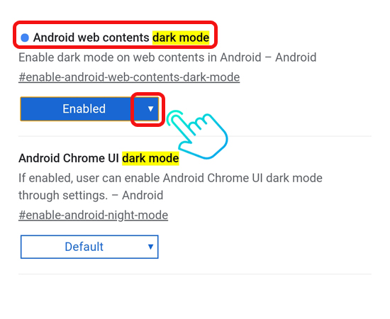 Tại mục Android web contents dark mode, bạn click vào menu mở rộng
