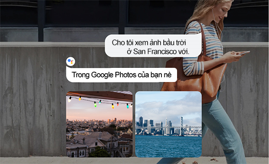 Tìm hiểu Google Assistant - trợ lý ảo tiếng Việt đầu tiên